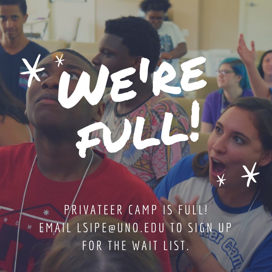 Still interested in #PrivateerCamp? At this time we're accepting students for our wait list! Email lsipe@uno.edu for details.