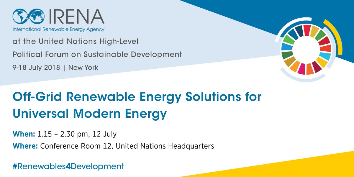 IRENA's tweet photo. Today at #HLPF2018: @IRENA holds its ‘Off-Grid Renewable Energy Solutions for Universal Modern Energy Access’ side event — a rich dialogue about the transformative power of off-grid renewables. More details at: https://t.co/NiZT5yAghO #Renewables4Development https://t.co/hFV62CVCe1