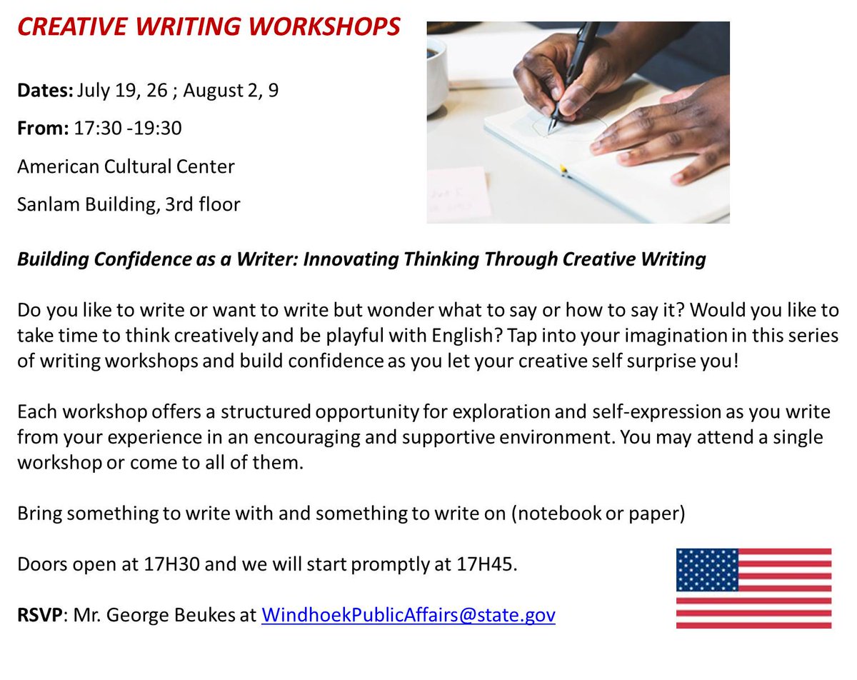 USEmbNamibia's tweet image. Do you like to write or want to write but wonder what to say or how to say it? Would you like to take time to think creatively and be playful with the English language? @USEmbNamibia American Cultural Center is offering Creative Writing workshops Jul 19, 26 &amp;amp; Aug 2, 9 from 5:30pm