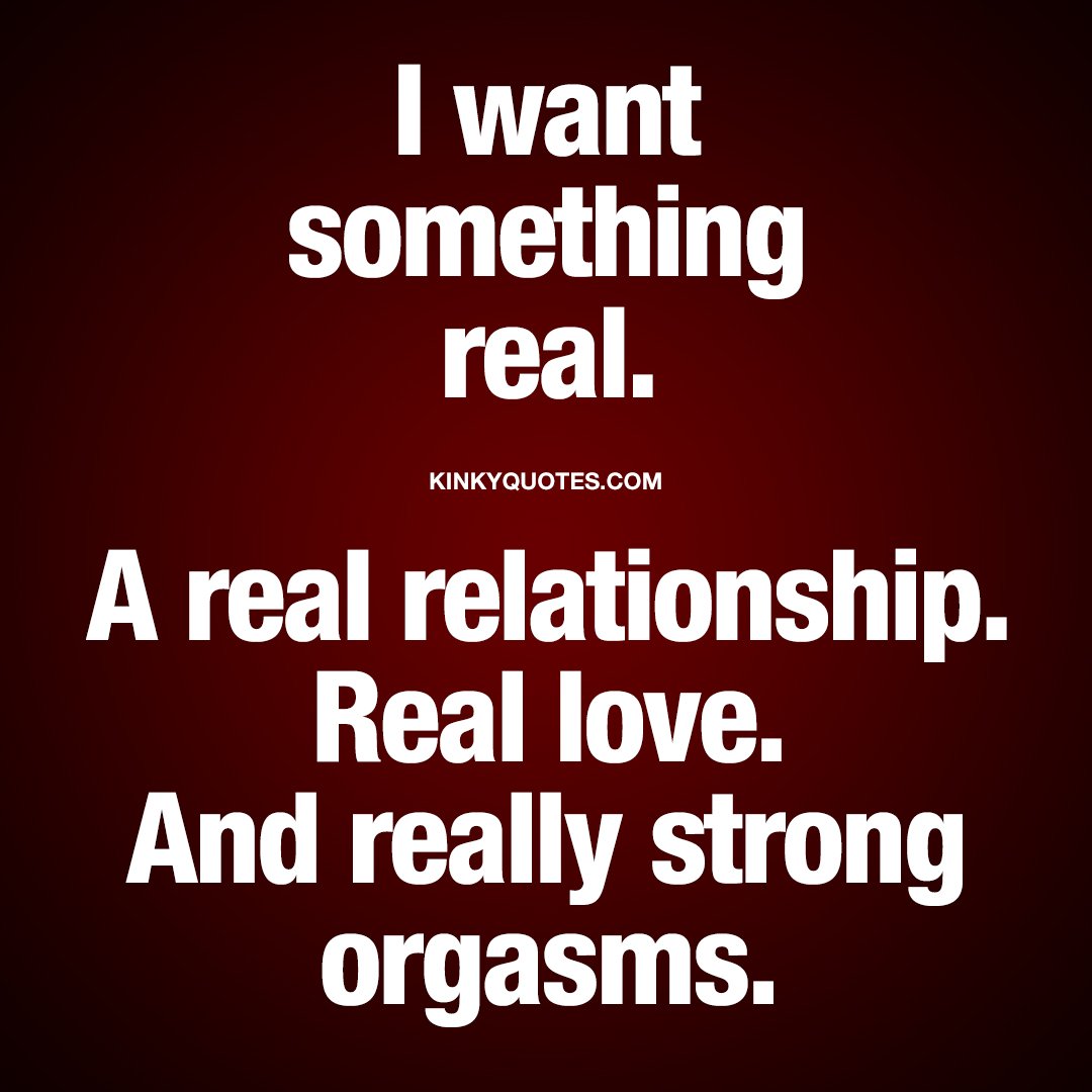 I want a real relationship quotes