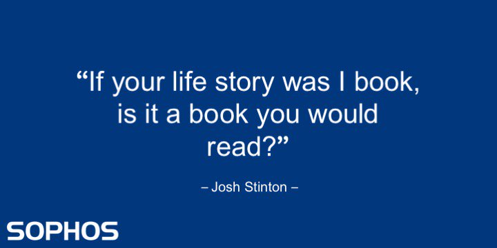If your life story was I book, is it a book you would read? Asked <a href="/joshstinton/">Josh Stinton | Charity Adventurer</a> at tonight’s special keynote at #SophosDiscover2018 #BKK