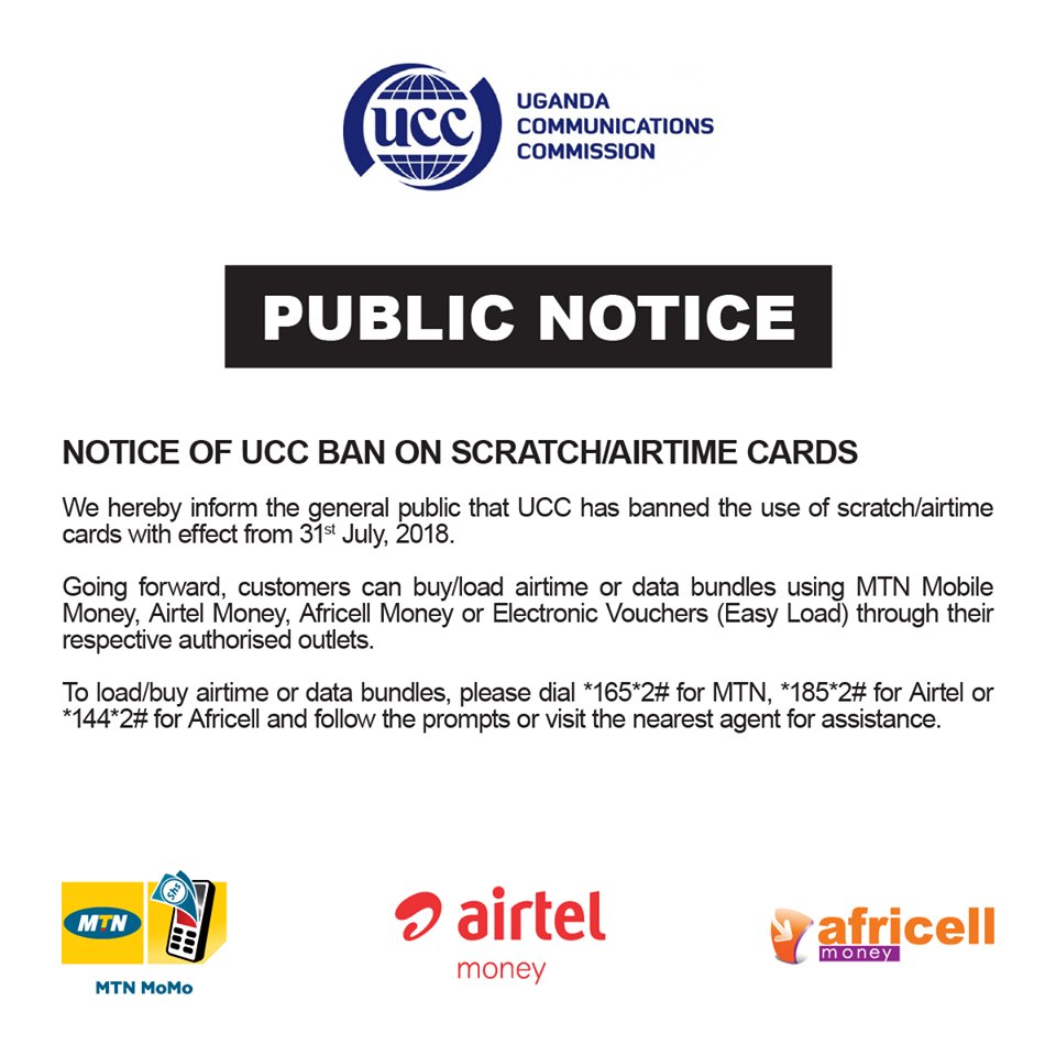 africellUG's tweet photo. NOTICE:
We hereby inform the general public that Uganda Communications Commission has banned the use of scratch/airtime cards with effect from 31st July 2018.
Going forward, customers can buy/load airtime or data bundles using electronic recharge. #ScratchCardBan https://t.co/ulFWFHgXbr