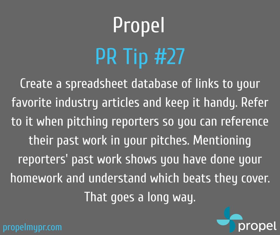 Keep a list handy of different articles from reporters you wish to pitch. Mentioning a reporter’s past work demonstrates you’ve done your homework and understand what stories the reporter likes to cover. #PRTips #propelmypr #PR