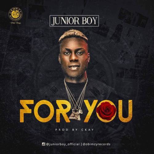 SkinMic's tweet image. Junior Boy – “For You” (Prod. By Ckay) iwonpopular.com.ng/junior-boy-for…