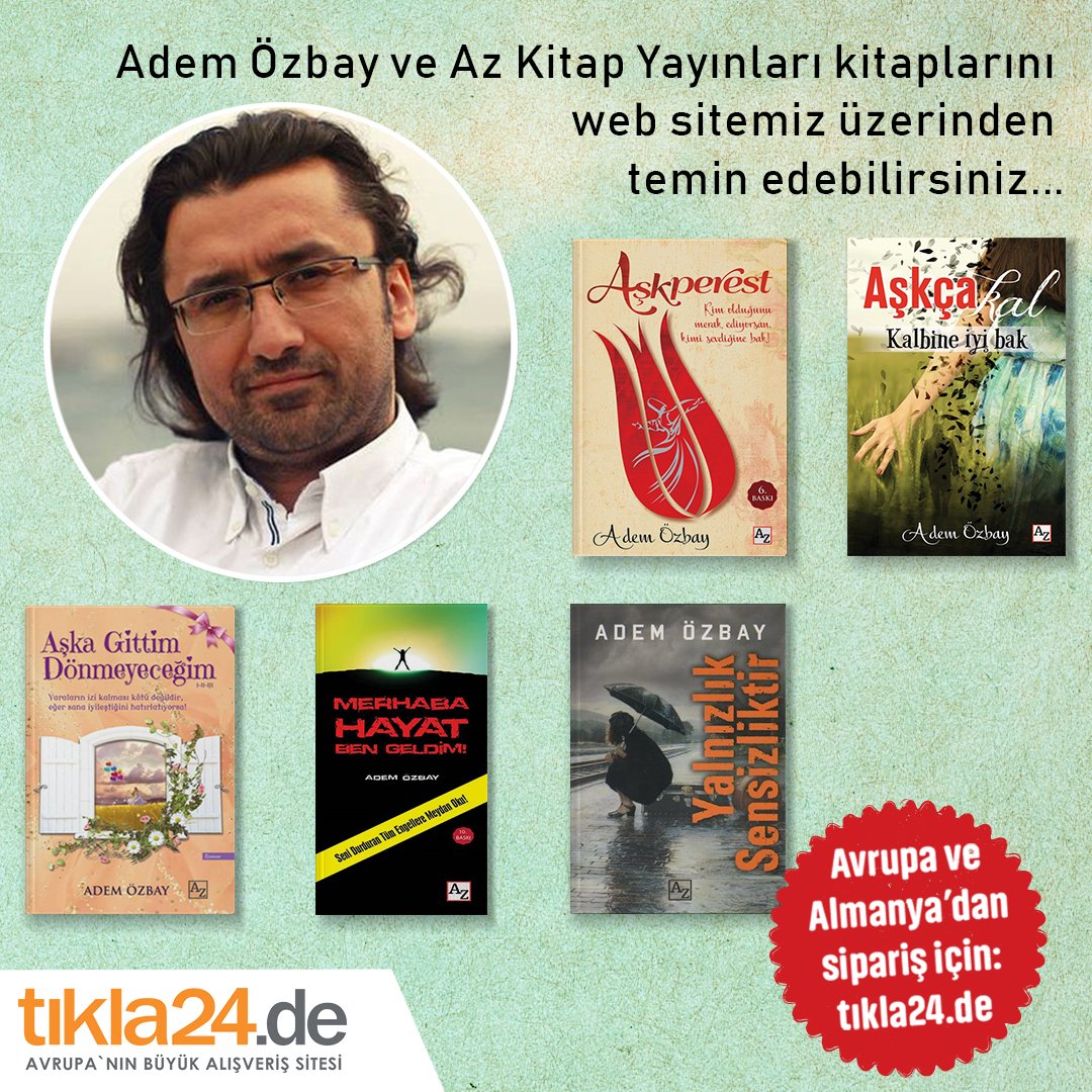 tikla24's tweet image. Adem Özbay ve Az Kitap Yayınları kitaplarını web sitemiz üzerinden temin edebilirsiniz...

📚Avrupa ve Almanya'da 300.000'den Fazla Kitap!
😊700.000'den Fazla Mutlu Müsteri!
💯15 Yıl Güven, Özveri ve Tecrübe!
📣Yenilikleri Takip Et! Fırsatları Yakala! 👉 tikla24.de
