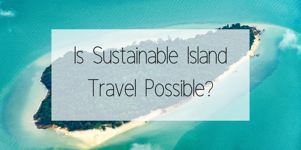 Island vacations are touted by the travel industry as the ultimate paradise... Read More 
bit.ly/IsSustainableI… 
#SustainableIsland #IslandVacations #SaveIslands #SupportCultures #SupportEconomy #PositiveContribution #TravelTips #TravelGuidelines