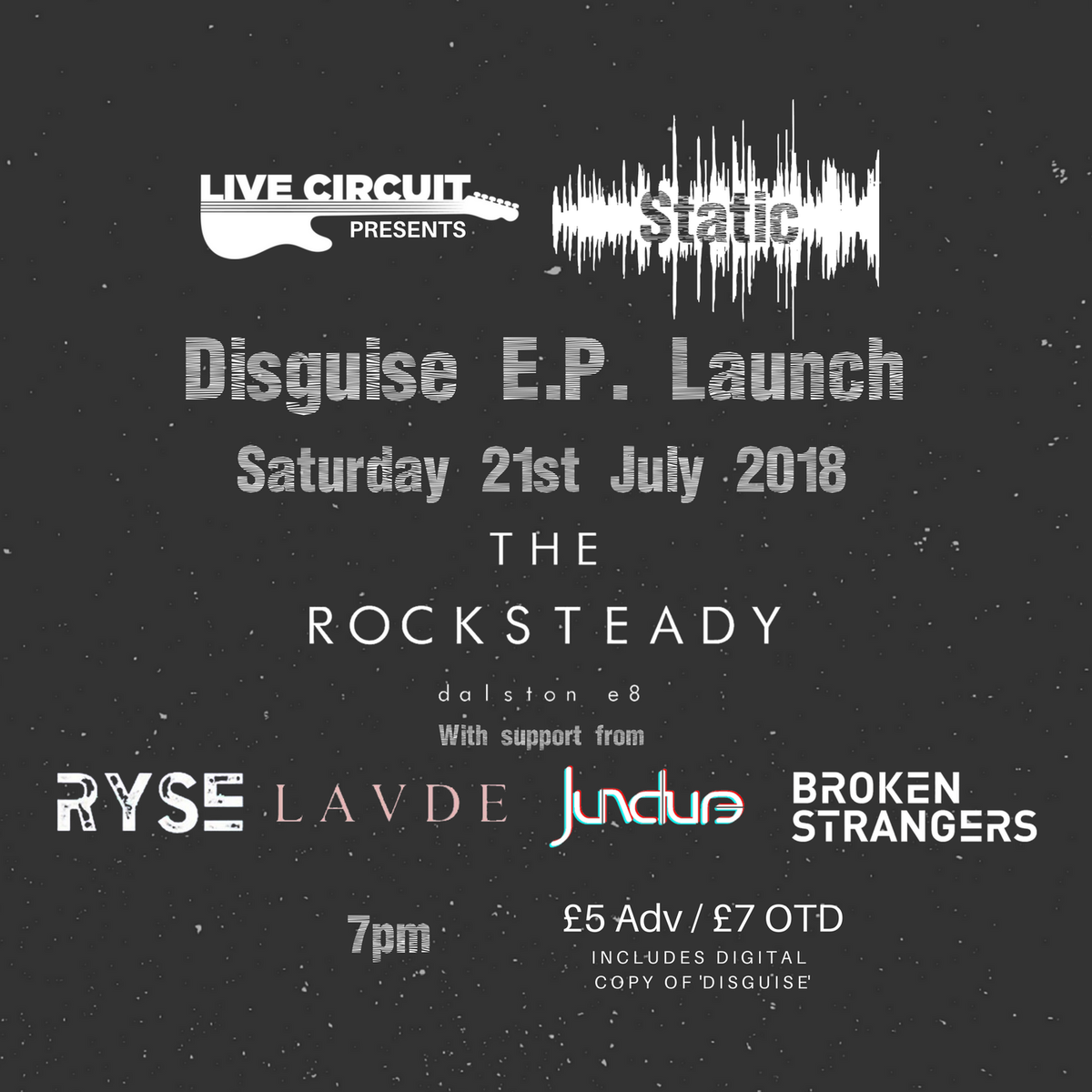 Next Saturday (21st July) #Dalston #EastLondon #EPLaunch night!  
Amazing music, #FREE digital copy of our EP 'Disguise' all for only £5!
Tickets here: ticketsource.co.uk/date/494717

#SupportIndependentMusic #SupportLiveMusic #SupportYourScene #RockBand #Rock #LiveMusic #Music #London