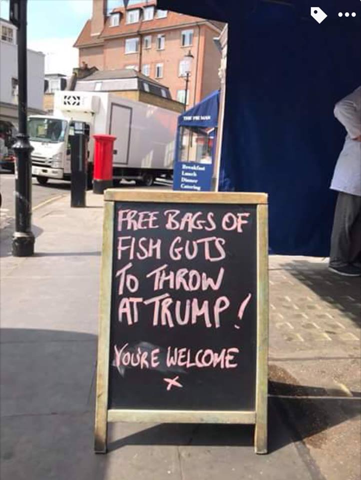 Everyone is ready for #TrumpUKVisit but the fishmongers seem to be the most enthusiastic!