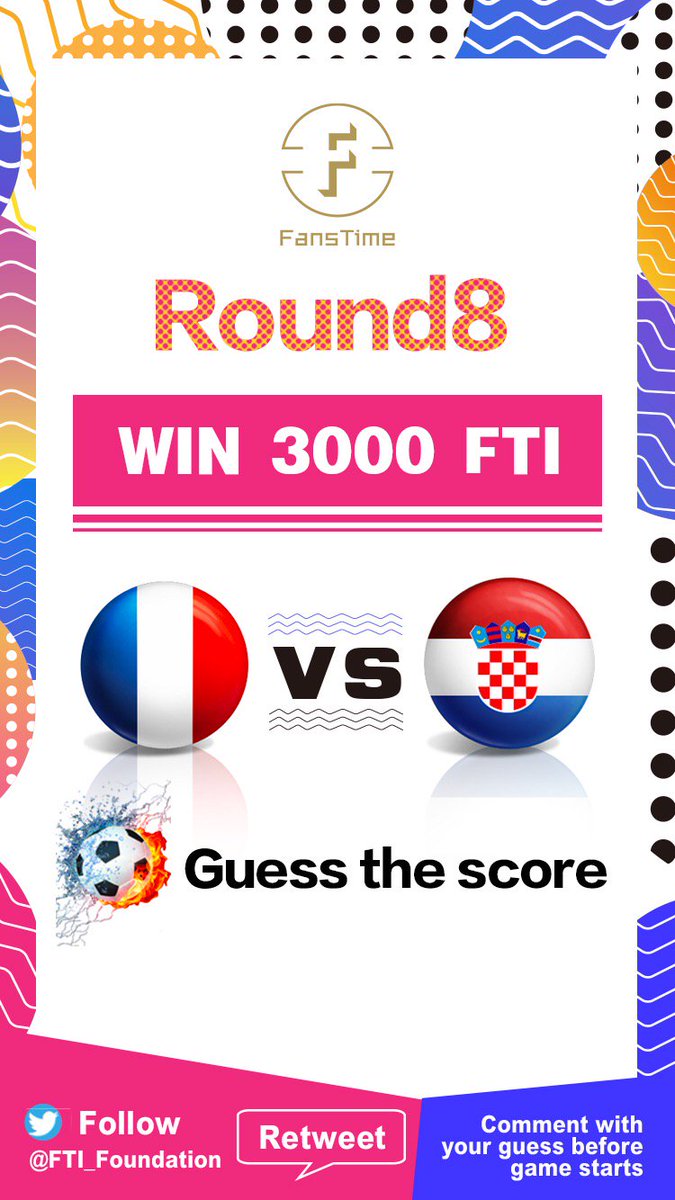 FTI_Foundation's tweet image. [#FTI  #Worldcup⁠ ⁠ Giveaway - Round 8 ] 
Guess the score to win 3000FTI  (~USD50), 3 winners each round. 
😊FRANCE VS  CROATIA 😊

1. Follow @FTI_Foundation 
2. Retweet
3. Guess the score before the game starts

FansTime started public blockchain development in April，2018.
