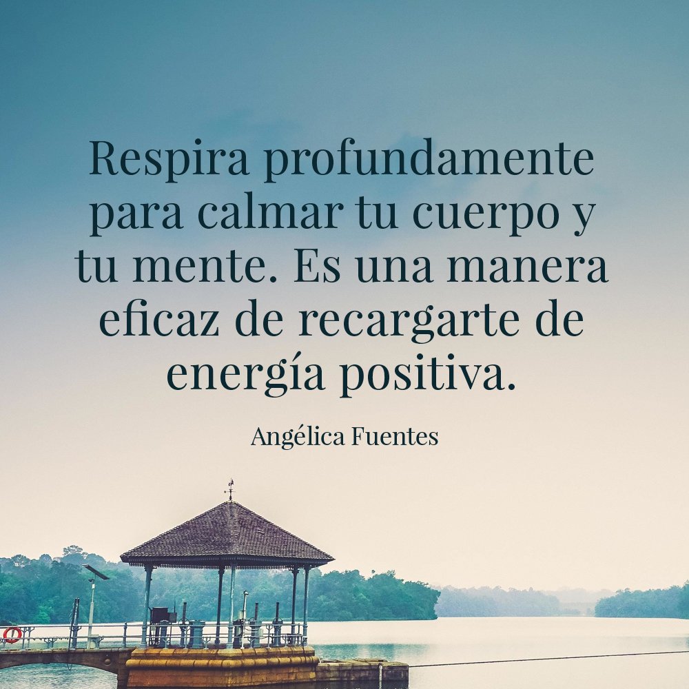Angelica Fuentes on Twitter: "Respira para recargar tu energía positiva.  #Aquote #AngelicaFuentesquote #balance #energía #Dignidad #SerHumano  #GlobalDignity #TeamHuman https://t.co/NMZ8601kQs" / Twitter