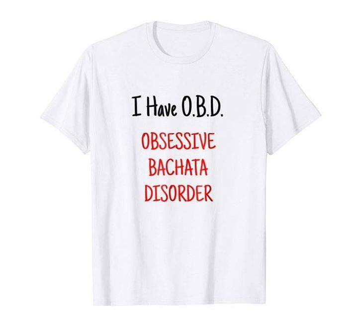 shirts_amazon's tweet photo. #obd #bachata https://t.co/IZArDCUUhp: I Have OBD T-Shirt Obsessive Bachata Disorder Dancing Tee: Clothing https://t.co/sF73MbgRxX Prime Eligible on Amazon #tshirts #omg https://t.co/g5QXCzDS10