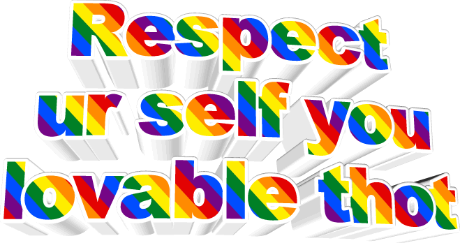 Respect ur self you lovable thot