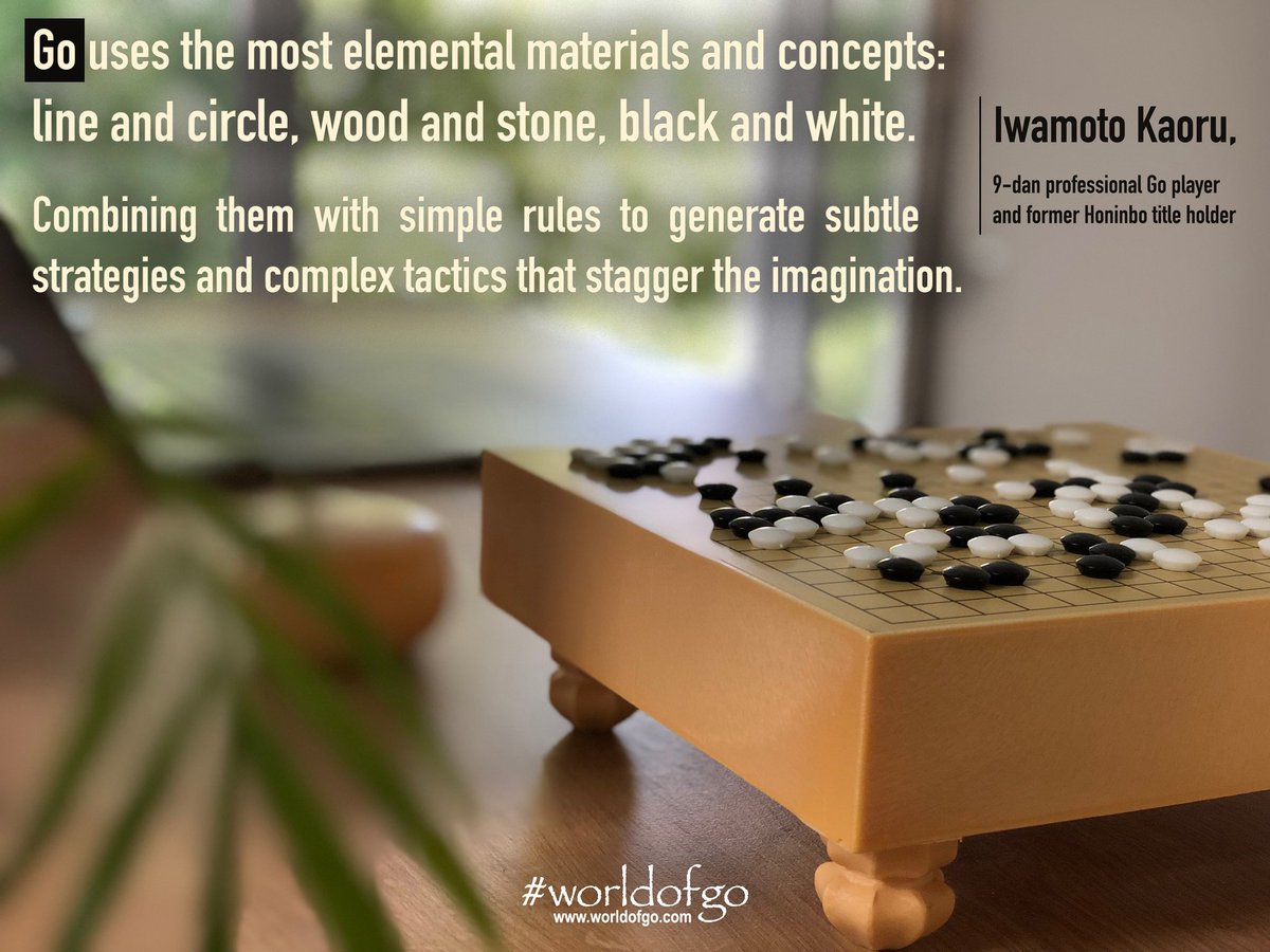 WorldOfGo's tweet photo. "Go uses the most elemental materials and concepts: line and circle, wood and stone, black and white. Combining them with simple rules to generate subtle strategies and complex tactics that stagger the imagination". Iwamoto Kaoru, 9-dan professional &amp; former Honinbo title holder https://t.co/aMsfQ1tdv3