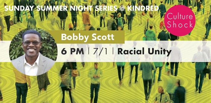 kindredchurch's tweet image. We're excited to have Pastor Bobby Scott lead us in a time of teaching on a very important topic: Racial Unity. Pastor Bobby Scott is a dear friend of ours, so be sure to join us for a wonderful kick-off to our Summer Night Series.
#CultureShock #KindredChurch #RacialUnity