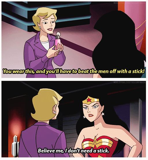 Believe me, I don't need a stick.