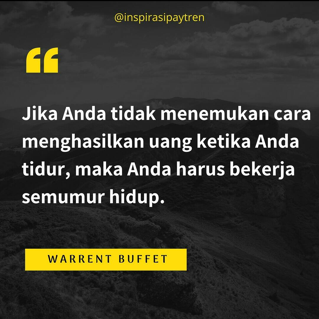 Aris_PayTren's tweet photo. "Jika Anda tidak menemukan cara menghasilkan uang ketika anda tidur, maka Anda harus bekerja seumur hidup".. [Warrent Buffer] https://t.co/112BX1ILQ4
