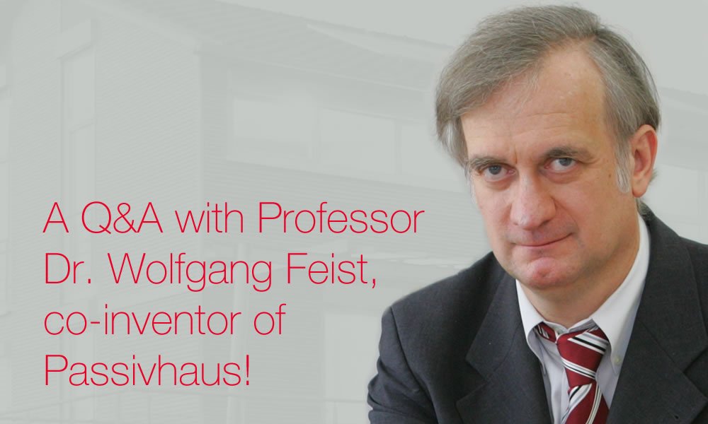 We asked the co-inventor of #PassiveHouse a few key questions - bit.ly/1jpSug3