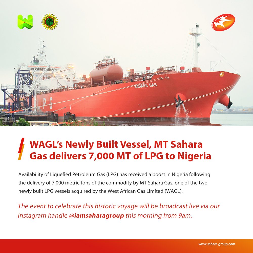 iamsaharagroup's tweet photo. Availability of LPG receives a boost in Nigeria following the delivery of 7,000 metric tons of the commodity by MT Sahara Gas, one of the 2 newly built vessels acquired by West African Gas Limited (WAGL). Join us live today 9am (WAT) on IG @iamsaharagroup for this historic event. https://t.co/3Up5pB8CB3