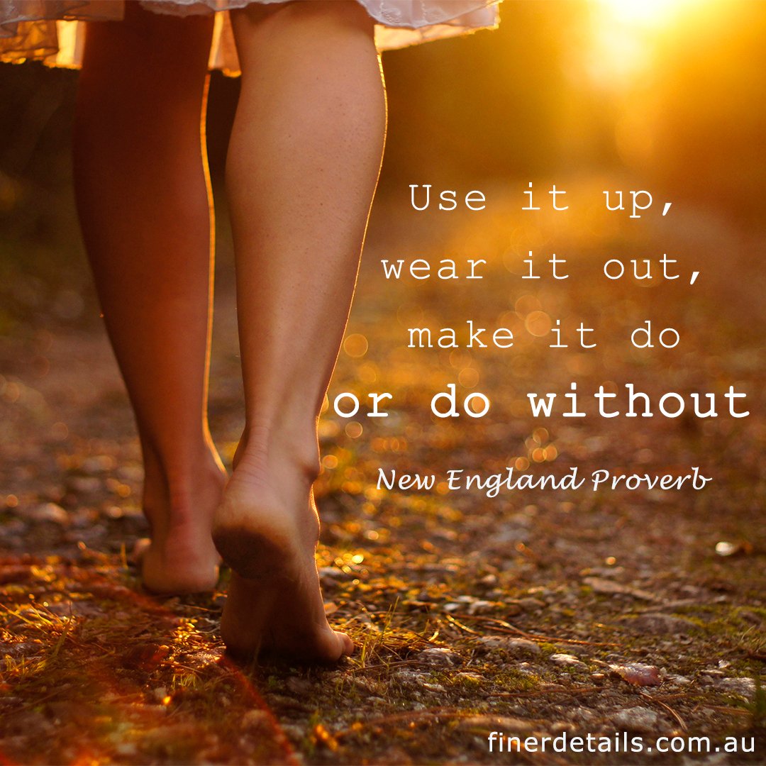 FinerDetails's tweet photo. [inspiration]

Use it up, wear it out, make it do or do without
Sara &amp; Heather 

#finerdetails #concierge #inspiration #useitup #makeitdo #dowithout #beorganised #conciergePerth #getorganised #declutter #clutter #image #proverb #organiseyourlife #professionalsolution #cluttertime https://t.co/2xsuo7l41Y