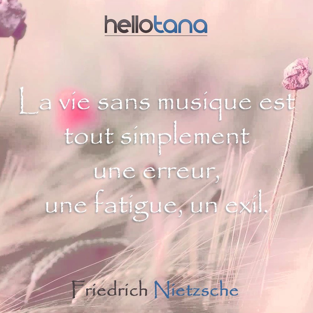 Hellotana Madagascar La Vie Sans Musique Est Tout Simplement Une Erreur Une Fatigue Un Exil Friedrich Nietzsche Voila Notre Petite Citation Prenez Le Temps D Ecouter Une Chanson Que Vous