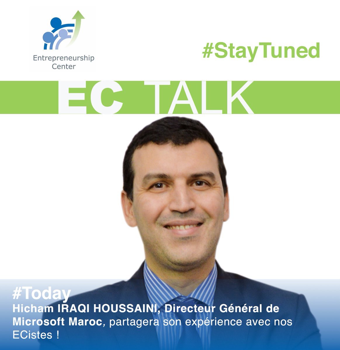 EC_MOROCCO's tweet image. #StayTuned : #Today, M. Hicham IRAQI HOUSSAINI, Directeur Général de Microsoft Maroc, partagera son expérience de #leader avec nos ECistes ! 

M. Iraqi Houssaini animera une conférence EC Talk sur le Système d’Information pour les start-ups ! #SystèmeInformation
