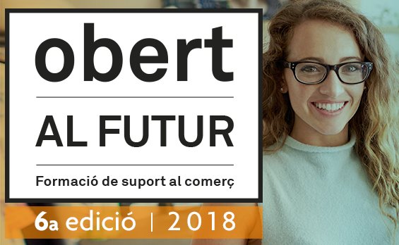 El programa #ObertalFutur ofereix als professionals del comerç tallers i càpsules de formació a través de <a href="/barcelonactiva/">Barcelona Activa</a>, per exemple sobre gestió estratègica del comerç, eines de màrqueting i capacitació i fidelització dels clients. Informa-te’n a ow.ly/jo9U30kK0ft