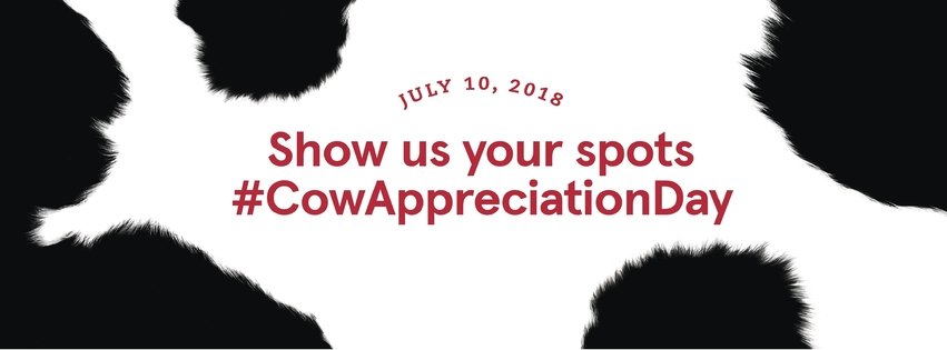 Cow Appreciation Day is next week! Break out your cow costumes and join us on July 10 from 6 a.m. - 7 p.m. Wear anything "cow-like" and receive a free entree!