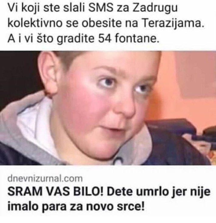 Laloollo's tweet photo. @haarppp Vucic mora da je ponosan sto mu je neko rekao da je dobar frajer,sto je zadruga uspesan projekat,sto je Srbija slala sms da pobedi zena ili ljubavnica,prdez,podrig i sex uzivo,u medjuvremenu deca su umirala,jer nisu imala novca da se lece. https://t.co/aXBvG4Xn0L