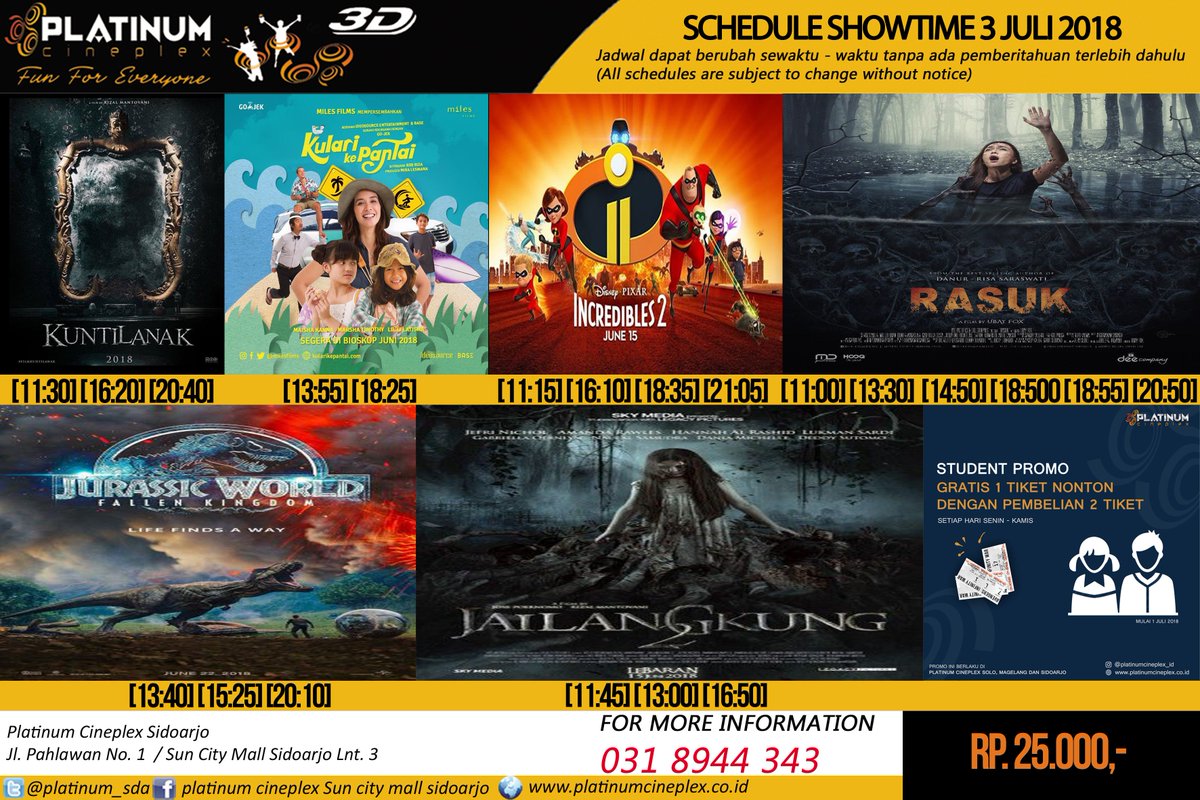 SHOWTIME SCHEDULE
BIOSKOP PLATINUM CINEPLEX SUNCITY SIDOARJO
3 JULY 2018