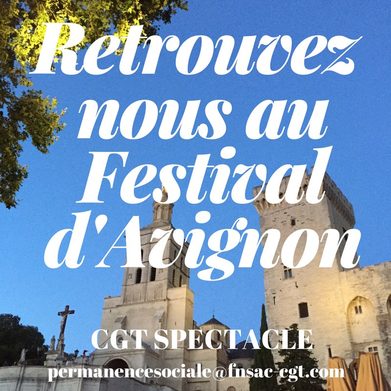 cgt_spectacle's tweet photo. la CGT spectacle et ses syndicats seront présents du 4 au 15 juillet au Festival d'Avignon. Pour nous joindre : permanencesociale@fnsac-cgt.com #FDA18 #MaisonPro #SemainePro https://t.co/xLJdlUU9B9