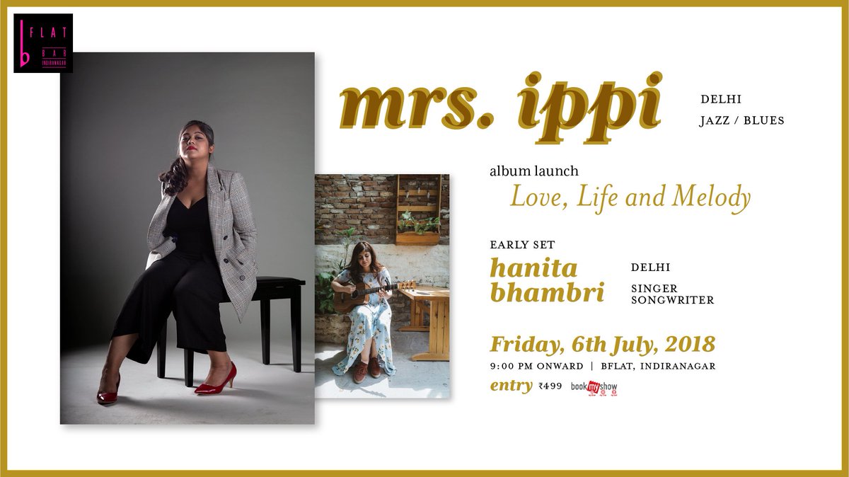 bFLAT, Indiranagar presents​ MRS. IPPI (Delhi) - Jazz/Blues Album Launch “Love, Life and Melody.” Pick up your tickets here - buff.ly/2lRym9D