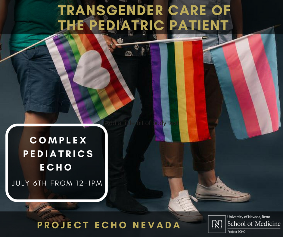 ECHONevada's tweet photo. Don't forget to check out our program this Friday at 12pm as we discuss Transgender Care of the Pediatric Patient! This is going to be an awesome session! #TransgenderCare #ComplexPediatrics #ProjectEchoNevada #FreeCME #WeHopeToSeeYouThere https://t.co/l3Dcgp0tl3