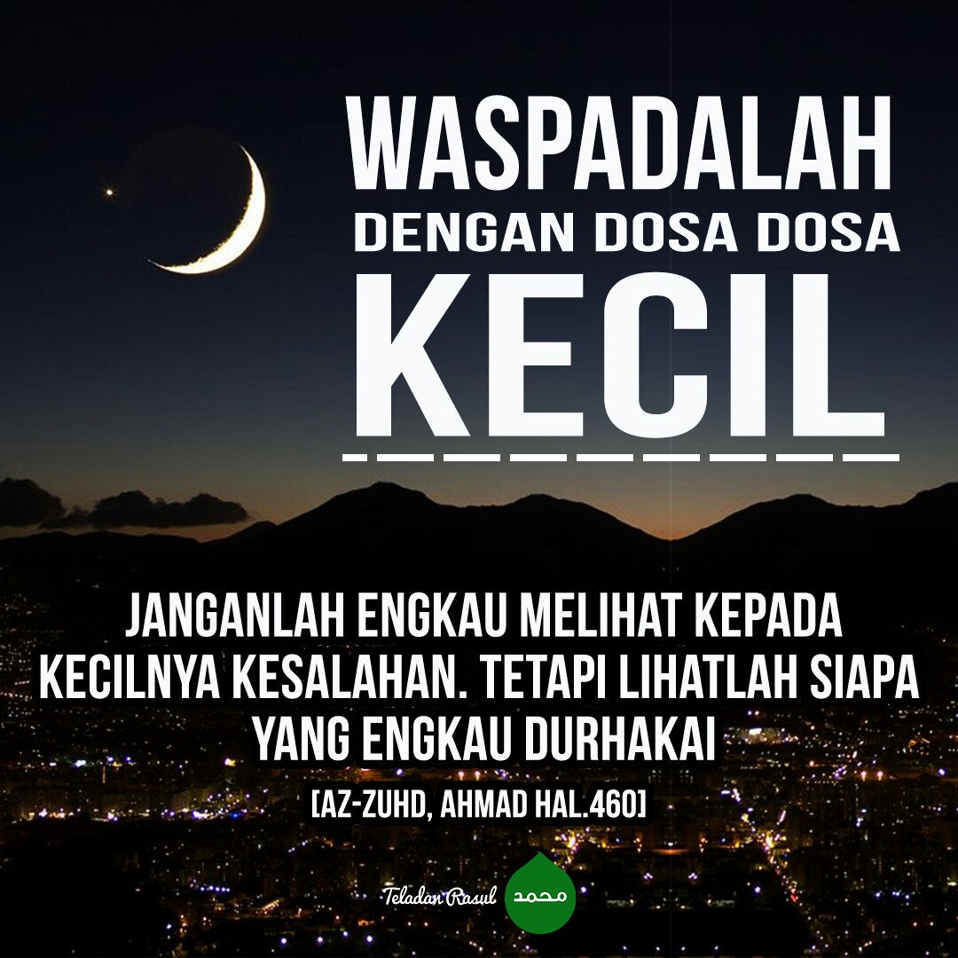 TeladanRasul's tweet photo. Waspadalah dengan dosa kecil, lihatlah siapa yang engkau durhakai . . #TeladanRasul https://t.co/SKsnA3TkRx
