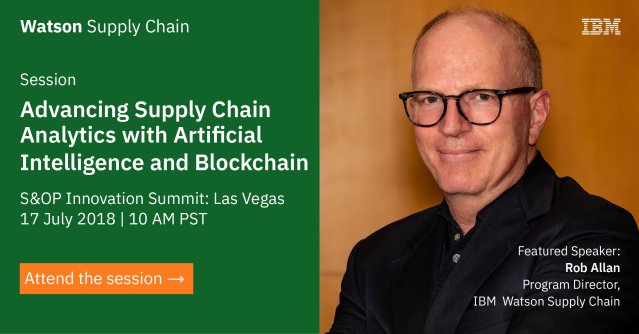 Hear from Rob Allen how IBM is experimenting with #AI and #blockchain to improve the management of supply chain. #SOPVegas #WatsonSupplyChain. #supplychain #supplychainmanagement #financialforecasting #datadriven #SCM bit.ly/2KJHb06