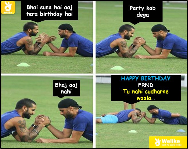 Dhawan says Happy birthday to bhajji...    