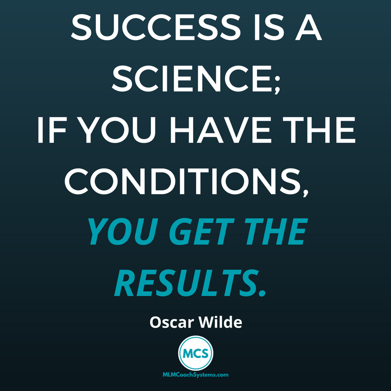 mlmcoachsystems's tweet photo. Success is a science; if you have the conditions, you get the result. –Oscar Wilde  #success https://t.co/n54bCgoxeK