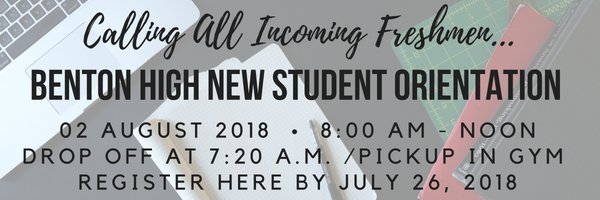 BehsHigh's tweet photo. Benton High New Student Orientation 
August 2, 2018 from 8 AM to Noon
Register at https://t.co/Dih6o6WJLQ https://t.co/qDGuzBb7KD