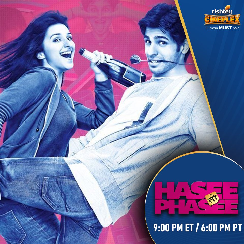Don't forget to tune in to watch #HaseeTohPhasee, starring <a href="/ParineetiChopra/">Parineeti Chopra</a> and @S1dharthM on #RishteyCineplex.