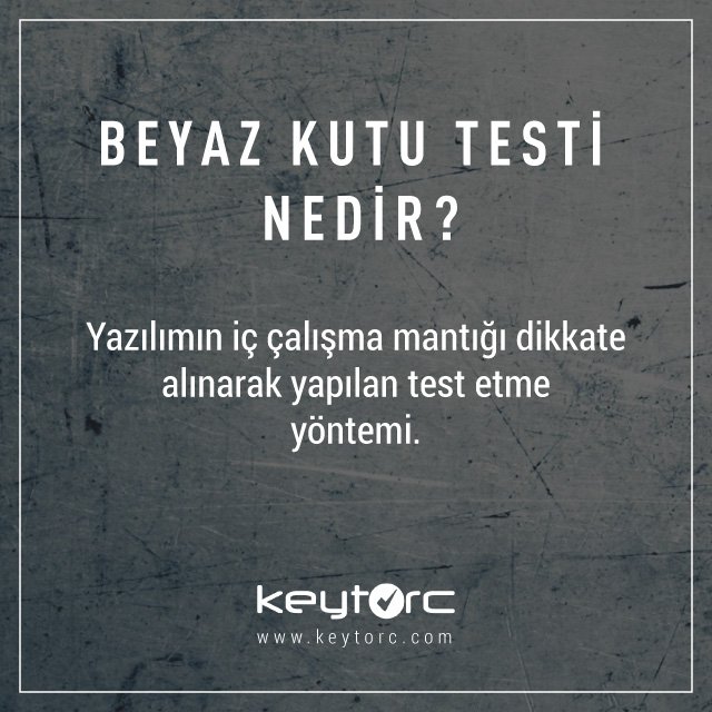Keytorc's tweet image. Beyaz Kutu Testi (#WhiteBoxTesting) Nedir? Daha fazlası için &apos;50 Soruda #YazılımTesti&apos; : bit.ly/2G6XtyA