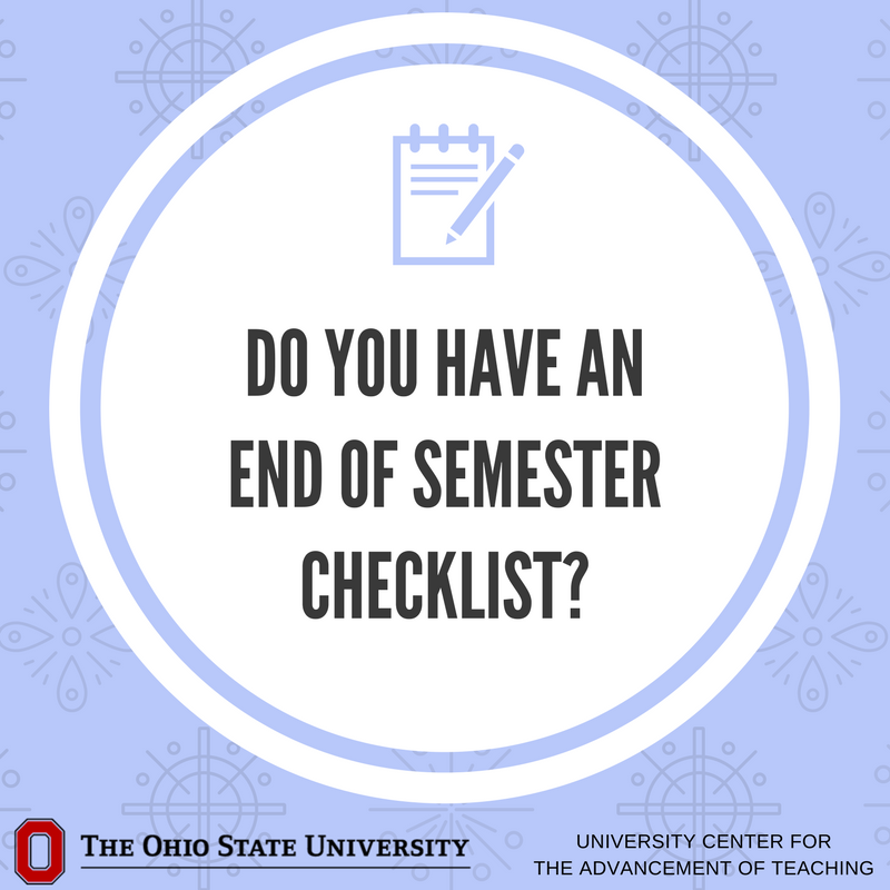 Do you have an end of semester checklist? Here are some ideas: Update your CV, update your teaching portfolio, take time for yourself!