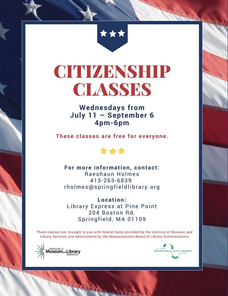 SpfldMassLib's tweet image. Free Citizenship Classes | begin July 11

Classes run for 10 weeks at #LibraryExpress at Pine Point, the Read/Write/Now Center provides study materials &amp;amp; support. Contact Rae Holmes for more info at 413-263-6839 or email rholmes@springfieldlibrary.org #SpfldMassLib #SpringfieldMA