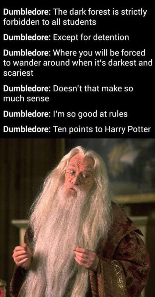 Albus Dumbledore logic.