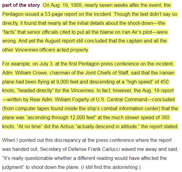 Starting in the 4th paragraph of this 2014 article, Fred Kaplan writes about the discrepancies between what the USG told the press and what the Pentagon's 53-page report said: http://www.slate.com/articles/news_and_politics/war_stories/2014/07/the_vincennes_downing_of_iran_air_flight_655_the_united_states_tried_to.single.html