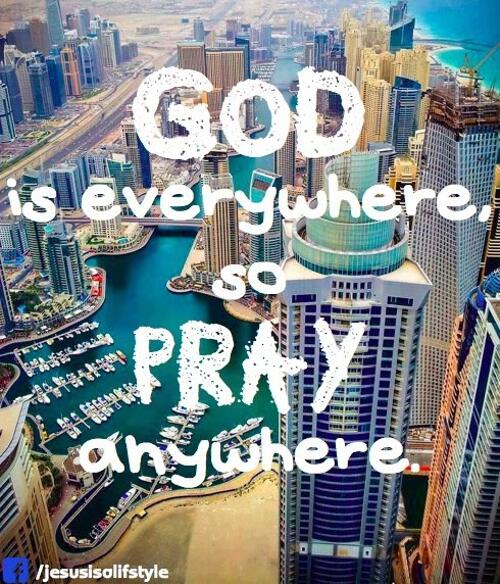 God Is Everywhere So Pray Anywhere! @godswordisfree @pammktgnut @shoukatsohailh1 @msjayc77 @zcarolipio @bonniem1015 @winstoncooper16 @artistsunitedww @christosball @ritaguerrero20 @blessttt @gwen1173 @rccgworldwide @jstines3 @toddtrotter3 @edaccessible