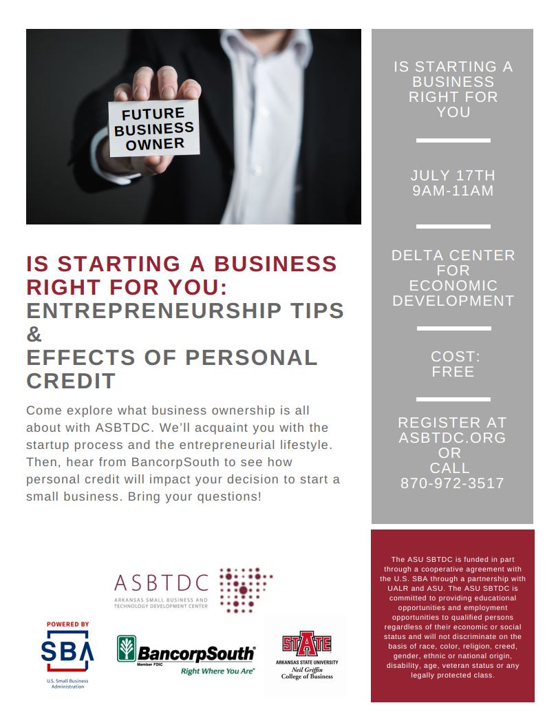Join us over coffee and donuts on July 17th to explore what business ownership is all about and then hear from BancorpSouth about how personal credit will impact your decision to start a business. Register at asbtdc.ecenterdirect.com/events/70370319