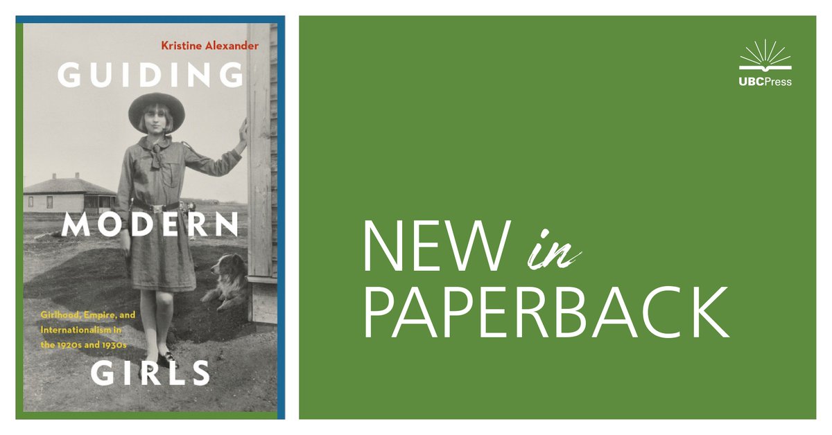 UBCPress's tweet photo. New in Paperback: “Guiding Modern Girls” by @KristineAlexand reveals the ways in which girls and young women understood, reworked, and sometimes challenged the expectations placed on them by the world’s largest voluntary organization for girls. https://t.co/IgBJkbU2Yq https://t.co/S48eqsW8ua