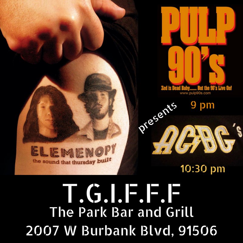elemenopymusic's tweet photo. @elemenopymusic presents TGIFFF at The Park Bar And Grill in Burbank  this Friday June 6th with @pulp90s and AC/BGs! Come party with us!  https://t.co/mfpXivEdBX https://t.co/dWtfiycUyl
