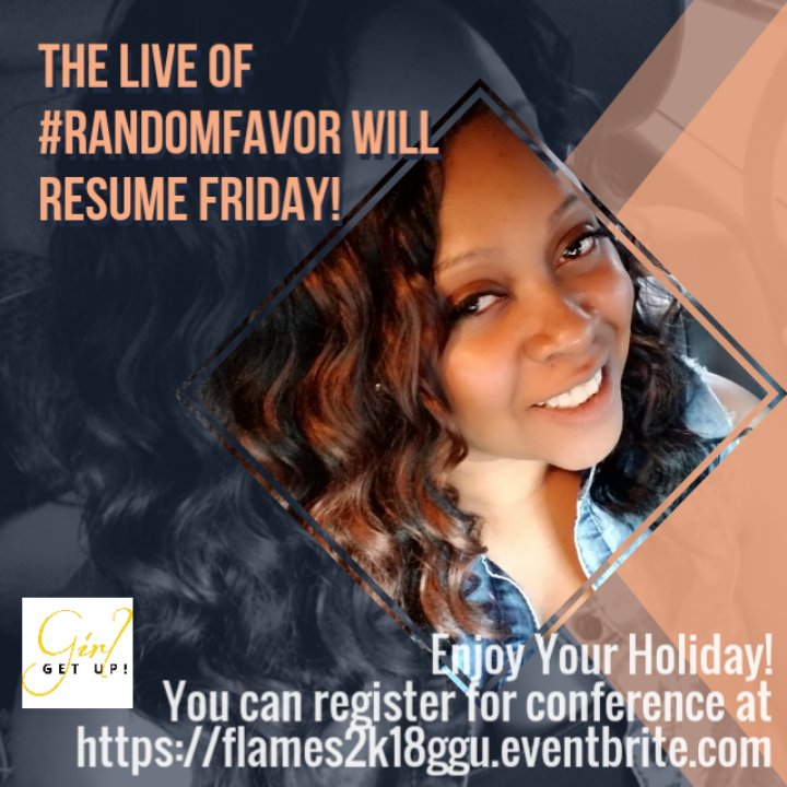 FirstLadyFIRE's tweet image. #GirlGetUp #FLAMESIgnite 
The LIVE of #RandomFavor will resume Friday! We may check In! Please embrace your families and be safe. Enjoy Your Holiday!
You can register for conference at
s.ripl.com/m02oc7
#sleepIn #Rejuvenate #LiveHONEYLive
