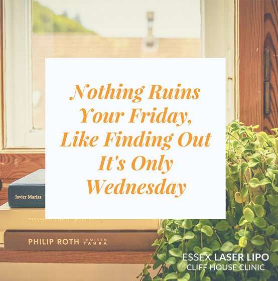chc_aesthetics's tweet photo. "Nothing Ruins Your Friday, Like Finding Out It's Only Wednesday" #fridayplease #weekend #quoteoftheday https://t.co/I9LvxogztV