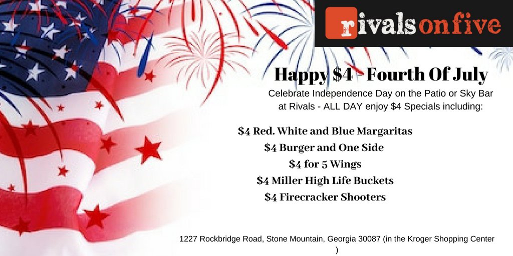 Rivals1227's tweet photo. No plans - come on in for $4 Fourth of July Specials Dine in or Carry Out! Reserve a table or call for carry out 770-921-5555. 
Don't feel like cooking - come on in for some take out wings! And remember you can see Stone Mountain from our Sky Bar! Game On.  #rivalsonfive https://t.co/mojnrwHyRM